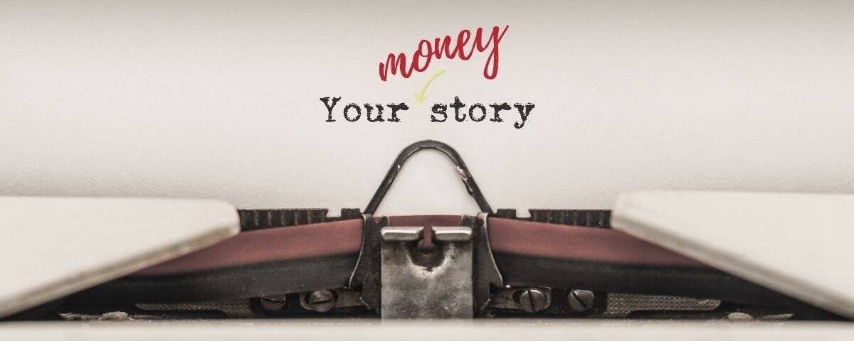 What's Your Money Story?